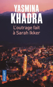 L'outrage fait à Sarah Ikker/01/ - Khadra Yasmina