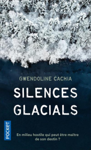 Silences glacials - Cachia Gwendoline