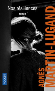 Nos résiliences - Martin-Lugand Agnès