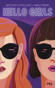Hello Girls - Cavallaro Brittany ; Henry Emily ; Papillon Anaïs