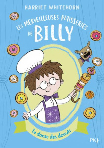 Les merveilleuses pâtisseries de Billy Tome 3 : La danse des donuts - Whitehorn Harriet ; Griffiths Alex G. ; Nabokov Ca