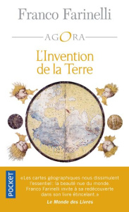 L'invention de la Terre - Farinelli Franco ; Carraud Christophe