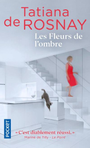 Les fleurs de l'ombre - Rosnay Tatiana de