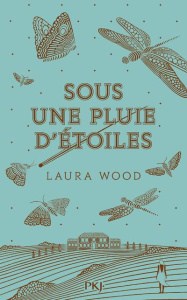 Sous une pluie d'étoiles - Wood Laura ; Almeida Aurélien d'