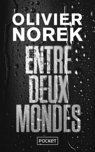 Entre deux mondes. Edition collector - Norek Olivier