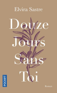 Douze jours sans toi - Sastre Elvira
