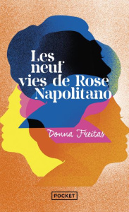Les neuf vies de Rose Napolitano - Freitas Donna