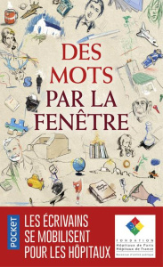 Des mots par la fenêtre - Attal Jérôme ; Bally Laetitia ; Baptiste Frédéric