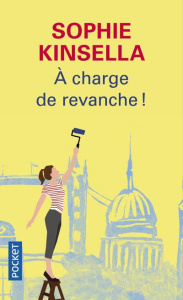 A charge de revanche ! - Kinsella Sophie