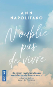N'oublie pas de vivre - Napolitano Ann ; Maillet Isabelle
