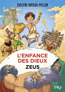 L'enfance des dieux Tome 1 : Zeus - Brisou-Pellen Evelyne ; Christmann Thierry