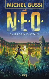 N.E.O. Tome 2 : Les deux châteaux - Bussi Michel