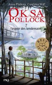 Oksa Pollock Tome 7 : L'espoir des lendemains - Plichota Anne ; Wolf Cendrine