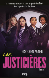 Les justicières Tome 1 - McNeil Gretchen ; Saint Gal Noémie