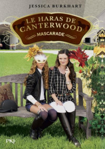 Le haras de Canterwood Tome 16 : Mascarade - Burkhart Jessica ; Bouchareine Christine