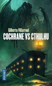 Cochrane vs Cthulhu - Villarroel Gilberto ; Fuentealba Jacques
