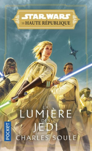La lumière des Jedi - Soule Charles ; Julien Sandy ; Galliot Lucile