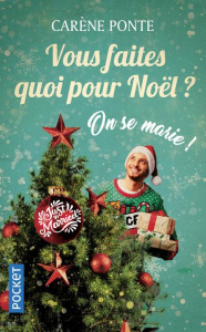 Vous faites quoi pour Noël ? "On se marie !" - Ponte Carène