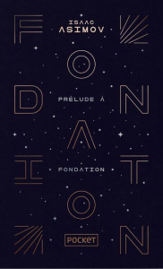 Prélude à fondation. Edition limitée - Asimov Isaac ; Bonnefoy Jean