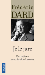 Je le jure - Dard Frédéric ; Lannes Sophie