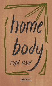 Home body - Kaur Rupi ; Rolland Sabine