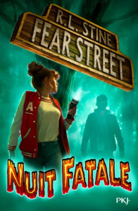Fear street Tome 2 : Nuit fatale - Stine R. L. ; Fournier Guillaume