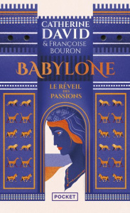 Babylone Tome 1 : Le réveil des passions - David Catherine ; Bouron Françoise