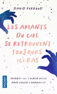 Les amants du ciel se retrouvent toujours ici-bas - Perroud David