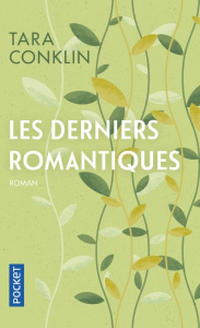 Les derniers romantiques - Conklin Tara ; Momont Danièle
