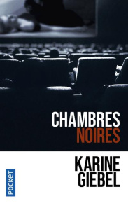 Chambres noires - Giebel Karine