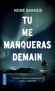 Tu me manqueras demain - Bakkeid Heine ; Romand-Monnier Céline