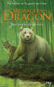Les Messagers du Dragon Tome 2 : Une rivière de secrets - Hunter Erin ; Fraisse Frédérique