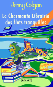 La charmante librairie des flots tranquilles - Colgan Jenny
