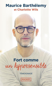 Fort comme un hypersensible - Barthélemy Maurice ; Wils Charlotte