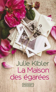 La maison des égarées - Kibler Julie