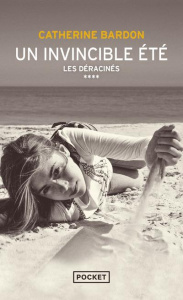 Les Déracinés/04/Un invincible été - Bardon Catherine