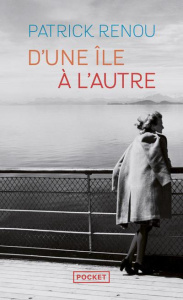 D'une île à l'autre - Renou Patrick ; Farge Arlette