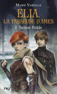 Elia, la passeuse d'âmes Tome 2 : Saison froide - Vareille Marie