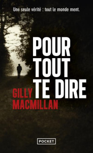 Pour tout te dire - MacMillan Gilly ; Maillet Isabelle