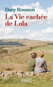 La vie cachée de Lola - Rousson Dany