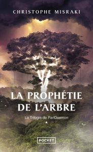 PanDaemon Tome 1 : La Prophétie de l'Arbre - Misraki Christophe