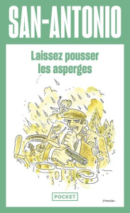Laissez pousser les asperges - SAN-ANTONIO