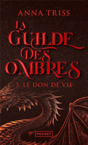 La Guilde des Ombres Tome 3 : Le Don de vie - Triss Anna