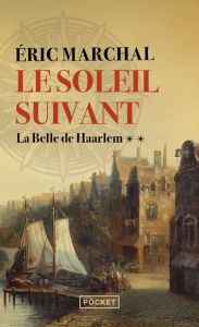Le soleil suivant/02/La Belle de Haarlem - Marchal Eric ; Jacobs C. Philips