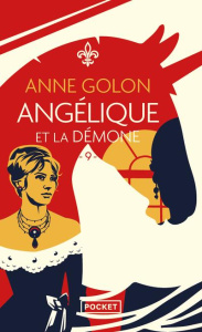 Angélique Tome 9 : Angélique et la Démone - Golon Anne
