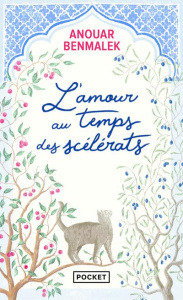 L'amour au temps des scélérats - Benmalek Anouar