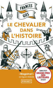 Le chevalier dans l'histoire - Gies Frances ; Jaquet Christophe