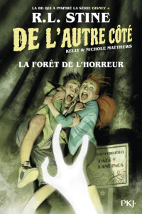 De l'autre côté : La forêt de l'Horreur - Stine R. L. ; Matthews Kelly ; Matthews Nichole