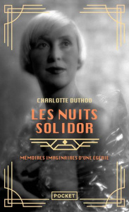 Les nuits Solidor. Mémoires imaginaires d'une égérie - Duthoo Charlotte