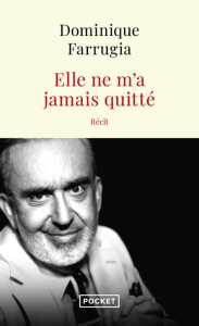 Elle ne m'a jamais quitté - Farrugia Dominique